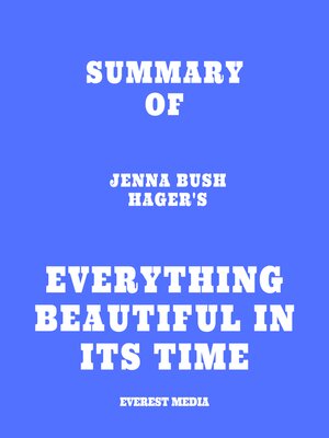 cover image of Summary of Jenna Bush Hager's Everything Beautiful in Its Time